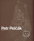 Kniha: Petr Pelčák - Architekt (Judit Solt a Petr Pelčák). Obecní dům Brno, 2009 Kniha: Petr Pelčák - Architekt (Judit Solt a Petr Pelčák). Obecní dům Brno, 2009