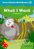 Kniha: Oxford Phonics World 1: Reader What i Want (Kathryn O´Dell). Oxford University Press, 2012 Kniha: Oxford Phonics World 1: Reader What i Want (Kathryn O´Dell). Oxford University Press, 2012