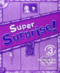 Kniha: Super Surprise 3: Activity Book and Multi-ROM Pack (Sue Mohamed). Oxford University Press, 2010 Kniha: Super Surprise 3: Activity Book and Multi-ROM Pack (Sue Mohamed). Oxford University Press, 2010