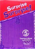 Kniha: Surprise Surprise! 5: Teacher´s Book (Sue Mohamed). Oxford University Press, 2010 Kniha: Surprise Surprise! 5: Teacher´s Book (Sue Mohamed). Oxford University Press, 2010