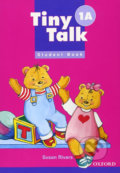 Kniha: Tiny Talk 1: Student´s Book A (Susan Rivers). Oxford University Press, 1997 Kniha: Tiny Talk 1: Student´s Book A (Susan Rivers). Oxford University Press, 1997