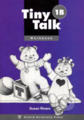 Kniha: Tiny Talk 1: Workbook B (Susan Rivers). Oxford University Press, 1997 Kniha: Tiny Talk 1: Workbook B (Susan Rivers). Oxford University Press, 1997
