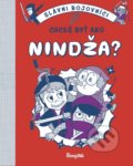 Kniha: Chceš byť ako nindža? (Bruno Vincent). Stonožka, 2022 Kniha: Chceš byť ako nindža? (Bruno Vincent). Stonožka, 2022