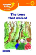 Kniha: Bright Star 4: Reader The Tree That Walked (Oxford University Press). Oxford University Press, 2004 Kniha: Bright Star 4: Reader The Tree That Walked (Oxford University Press). Oxford University Press, 2004
