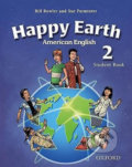 Kniha: American Happy Earth 2: Student Book (Bill Bowler). Oxford University Press, 2008 Kniha: American Happy Earth 2: Student Book (Bill Bowler). Oxford University Press, 2008