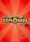 Kniha: First Explorers 2: Teacher´s Book (Charlotte Covill). Oxford University Press, 2012 Kniha: First Explorers 2: Teacher´s Book (Charlotte Covill). Oxford University Press, 2012