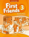 Kniha: First Friends American Edition 3: Activity Book (Susan Iannuzzi). Oxford University Press, 2011 Kniha: First Friends American Edition 3: Activity Book (Susan Iannuzzi). Oxford University Press, 2011