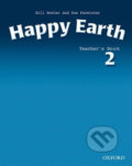 Kniha: Happy Earth 2: Teacher´s Book (Sue Parminter a Bill Bowler). Oxford University Press, 2013 Kniha: Happy Earth 2: Teacher´s Book (Sue Parminter a Bill Bowler). Oxford University Press, 2013