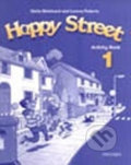 Kniha: Happy Street 1: Activity Book with Multi-ROM Pack (Stella Maidment). Oxford University Press, 2007 Kniha: Happy Street 1: Activity Book with Multi-ROM Pack (Stella Maidment). Oxford University Press, 2007