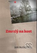 Kniha: Zmrzlý na kost (Ian McFadyen). AllAboutBooks, 2022 Kniha: Zmrzlý na kost (Ian McFadyen). AllAboutBooks, 2022