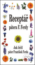 Kniha: Receptář pátera F. Ferdy (Eko-konzult). Eko-konzult, 2013 Kniha: Receptář pátera F. Ferdy (Eko-konzult). Eko-konzult, 2013