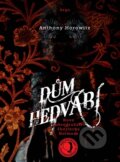 Kniha: Dům hedvábí (Anthony Horowitz). Argo, 2012 Kniha: Dům hedvábí (Anthony Horowitz). Argo, 2012