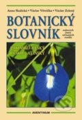 Kniha: Botanický slovník (Anna Skalická). Aventinum, 2012 Kniha: Botanický slovník (Anna Skalická). Aventinum, 2012