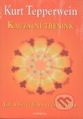 Kniha: Kauzální trénink (Kurt Tepperwein). Fontána, 2012 Kniha: Kauzální trénink (Kurt Tepperwein). Fontána, 2012