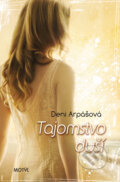 Kniha: Tajomstvo duší (Deni Arpášová). Motýľ, 2012 Kniha: Tajomstvo duší (Deni Arpášová). Motýľ, 2012