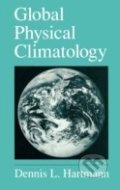 Global Physical Climatology (Volume 56) - Dennis L. Hartmann, 1994