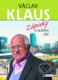 Kniha: Václav Klaus – Zápisky z nových cest (Václav Klaus). Nakladatelství Fragment, 2012 Kniha: Václav Klaus – Zápisky z nových cest (Václav Klaus). Nakladatelství Fragment, 2012