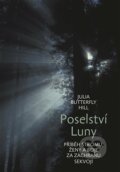 Kniha: Poselství Luny (Julia Butterfly Hill). Malvern, 2012 Kniha: Poselství Luny (Julia Butterfly Hill). Malvern, 2012