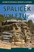 Kniha: Špalíček výletů pro každý den jeden 2 (Petr David a Vladimír Soukup). S & D Nakladatelství, 2012 Kniha: Špalíček výletů pro každý den jeden 2 (Petr David a Vladimír Soukup). S & D Nakladatelství, 2012