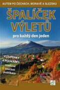 Kniha: Špalíček výletů pro každý den jeden (Petr David a Vladimír Soukup). S & D Nakladatelství, 2010 Kniha: Špalíček výletů pro každý den jeden (Petr David a Vladimír Soukup). S & D Nakladatelství, 2010