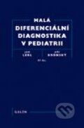 Kniha: Malá diferenciální diagnostika v pediatrii (Jiří Bronský a kolektív). Galén, 2012 Kniha: Malá diferenciální diagnostika v pediatrii (Jiří Bronský a kolektív). Galén, 2012