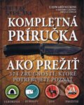 Kniha: Kompletná príručka ako prežiť (T. Edward Nickens), 2011 Kniha: Kompletná príručka ako prežiť (T. Edward Nickens), 2011