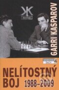 Kniha: Nelítostný boj 1988 - 2009 (Garri Kasparov). ŠACHinfo, 2009 Kniha: Nelítostný boj 1988 - 2009 (Garri Kasparov). ŠACHinfo, 2009