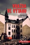 Kniha: Vražda ve výtahu (Karel Svoboda). Nava, 2012 Kniha: Vražda ve výtahu (Karel Svoboda). Nava, 2012