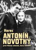 Kniha: Herec Antonín Novotný (Václav Junek). Petrklíč, 2012 Kniha: Herec Antonín Novotný (Václav Junek). Petrklíč, 2012