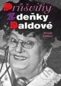 Kniha: Průšvihy Zdeňky Baldové (Michaela Košťálová). Petrklíč, 2012 Kniha: Průšvihy Zdeňky Baldové (Michaela Košťálová). Petrklíč, 2012