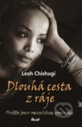 Kniha: Dlouhá cesta z ráje (Leah Chishugi). Ikar CZ, 2012 Kniha: Dlouhá cesta z ráje (Leah Chishugi). Ikar CZ, 2012