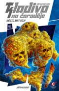 Kniha: Kladivo na čaroděje 2: Město mrtvých (Jiří Pavlovský). Epocha, 2012 Kniha: Kladivo na čaroděje 2: Město mrtvých (Jiří Pavlovský). Epocha, 2012