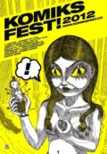 Kniha: KOMIKS FEST! 2012 (Labyrint, Sequence). Labyrint, Sequence, 2012 Kniha: KOMIKS FEST! 2012 (Labyrint, Sequence). Labyrint, Sequence, 2012