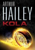 Kniha: Kola (Arthur Hailey). BETA - Dobrovský, 2012 Kniha: Kola (Arthur Hailey). BETA - Dobrovský, 2012