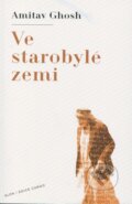 Kniha: Ve starobylé zemi (Ghosh Amitav). SLON, 2012 Kniha: Ve starobylé zemi (Ghosh Amitav). SLON, 2012