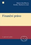 Kniha: Finanční právo (Milan Bakeš a kolektív). C. H. Beck, 2012 Kniha: Finanční právo (Milan Bakeš a kolektív). C. H. Beck, 2012