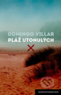 Kniha: Pláž utonulých (Domingo Villar). Host, 2012 Kniha: Pláž utonulých (Domingo Villar). Host, 2012