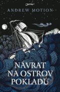 Kniha: Návrat na Ostrov pokladů (Andrew Motion). Jota, 2012 Kniha: Návrat na Ostrov pokladů (Andrew Motion). Jota, 2012