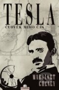 Kniha: Tesla - člověk mimo čas (Margaret Cheney). Citadella, 2012 Kniha: Tesla - člověk mimo čas (Margaret Cheney). Citadella, 2012