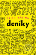 Kniha: Deníky (Keith Haring). Kniha Zlín, 2012 Kniha: Deníky (Keith Haring). Kniha Zlín, 2012