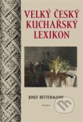 Kniha: Velký český kuchařský lexikon (Josef Bittermann). Dauphin, 2012 Kniha: Velký český kuchařský lexikon (Josef Bittermann). Dauphin, 2012
