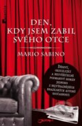 Kniha: Den, kdy jsem zabil svého otce (Mario Sabino). Jota, 2012 Kniha: Den, kdy jsem zabil svého otce (Mario Sabino). Jota, 2012
