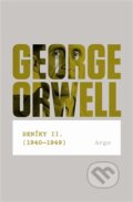 Kniha: Deníky II.(1940 - 1949) (George Orwell). Argo, 2012 Kniha: Deníky II.(1940 - 1949) (George Orwell). Argo, 2012