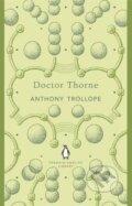 Kniha: Doctor Thorne (Anthony Trollope). Penguin Books, 2012 Kniha: Doctor Thorne (Anthony Trollope). Penguin Books, 2012