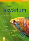 Kniha: Vaše akvárium (Ulrich Schliewen). Vašut, 2012 Kniha: Vaše akvárium (Ulrich Schliewen). Vašut, 2012