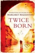 Kniha: Twice Born (Margaret Mazzantini). Oneworld, 2012 Kniha: Twice Born (Margaret Mazzantini). Oneworld, 2012