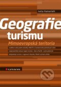 Kniha: Geografie turismu (Iveta Hamarneh). Grada, 2012 Kniha: Geografie turismu (Iveta Hamarneh). Grada, 2012