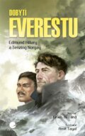 Kniha: Dobytí Everestu (Hillary Edmund a Norgay Tenzing). Grada, 2011 Kniha: Dobytí Everestu (Hillary Edmund a Norgay Tenzing). Grada, 2011
