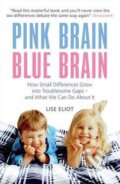 Kniha: Pink Brain, Blue Brain (Lise Eliot), 2012 Kniha: Pink Brain, Blue Brain (Lise Eliot), 2012