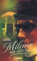 Kniha: Milenec na úver (Dana Hlavatá). Marenčin PT, 2012 Kniha: Milenec na úver (Dana Hlavatá). Marenčin PT, 2012